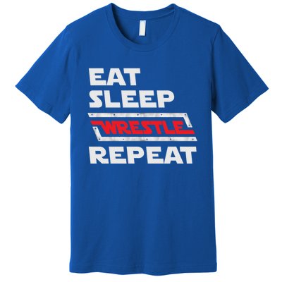 Funny Eat Sleep Wrestle Repeat Wrestling Gift Gift Premium T-Shirt