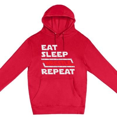 Funny Eat Sleep Wrestle Repeat Wrestling Gift Gift Premium Pullover Hoodie