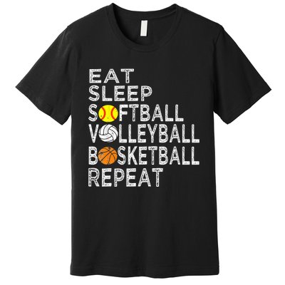 Funny Eat Sleep Softball Volleyball Basketball Premium T-Shirt