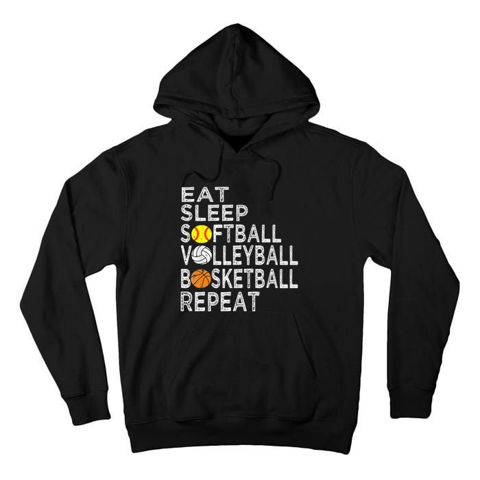 Funny Eat Sleep Softball Volleyball Basketball Tall Hoodie