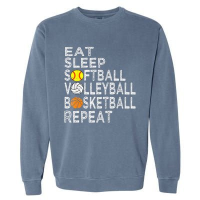 Funny Eat Sleep Softball Volleyball Basketball Garment-Dyed Sweatshirt