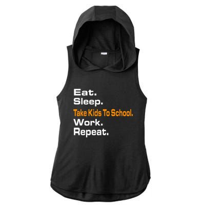 Funny Eat Sleep Take To School Work Repeat Hoody Funny Gift Cool Gift Ladies PosiCharge Tri-Blend Wicking Draft Hoodie Tank