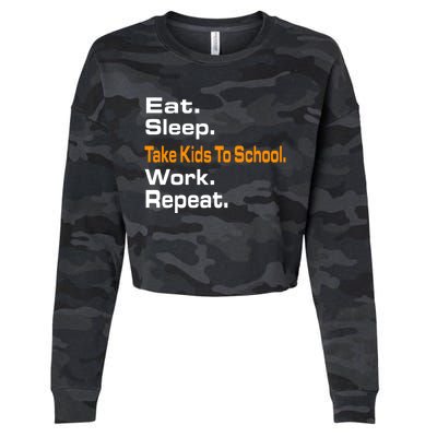 Funny Eat Sleep Take To School Work Repeat Hoody Funny Gift Cool Gift Cropped Pullover Crew