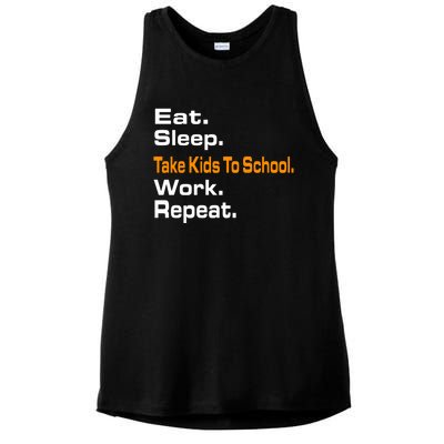 Funny Eat Sleep Take To School Work Repeat Hoody Funny Gift Cool Gift Ladies PosiCharge Tri-Blend Wicking Tank