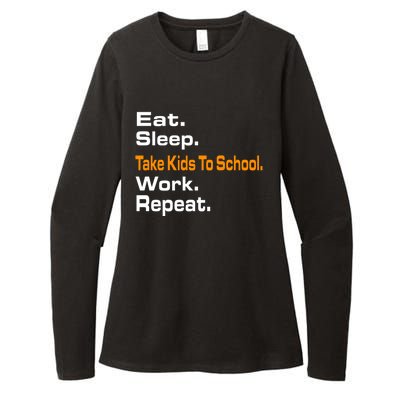 Funny Eat Sleep Take To School Work Repeat Hoody Funny Gift Cool Gift Womens CVC Long Sleeve Shirt