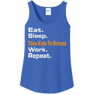 Funny Eat Sleep Take To School Work Repeat Hoody Funny Gift Cool Gift Ladies Essential Tank