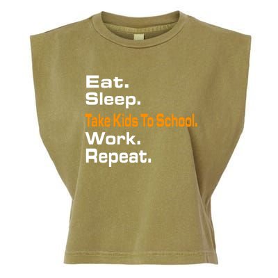 Funny Eat Sleep Take To School Work Repeat Hoody Funny Gift Cool Gift Garment-Dyed Women's Muscle Tee