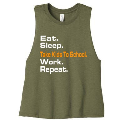 Funny Eat Sleep Take To School Work Repeat Hoody Funny Gift Cool Gift Women's Racerback Cropped Tank