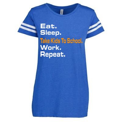 Funny Eat Sleep Take To School Work Repeat Hoody Funny Gift Cool Gift Enza Ladies Jersey Football T-Shirt