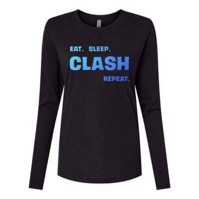 Funny Eat Sleep Clash Repeat Gaming Cool Gift Womens Cotton Relaxed Long Sleeve T-Shirt