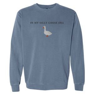 Funny Embroidered Silly Goose In My Silly Goose Era Cute Goose Embroidery Goo Garment-Dyed Sweatshirt