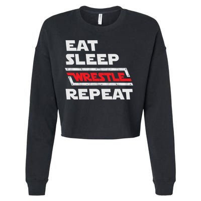 Funny Eat Sleep Wrestle Repeat Wrestling Gift Cute Gift Cropped Pullover Crew