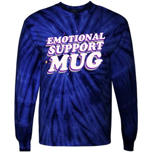 Funny Emotional Support Mug Purple version Tie-Dye Long Sleeve Shirt