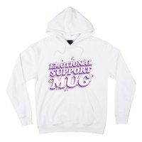 Funny Emotional Support Mug Purple version Hoodie