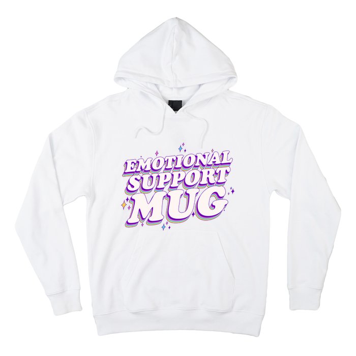 Funny Emotional Support Mug Purple version Hoodie