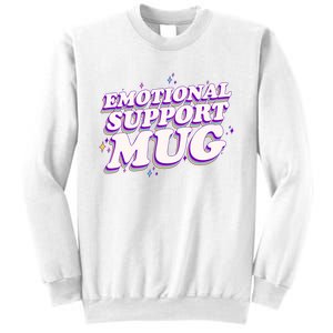 Funny Emotional Support Mug Purple version Sweatshirt