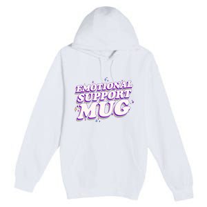 Funny Emotional Support Mug Purple version Premium Pullover Hoodie