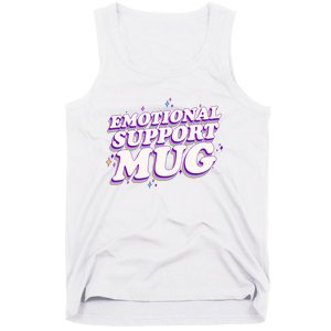 Funny Emotional Support Mug Purple version Tank Top