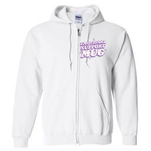 Funny Emotional Support Mug Purple version Full Zip Hoodie