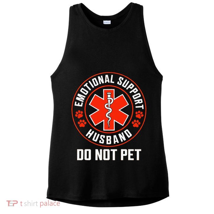 Funny Emotional Support Husband Do Not Pet For Women Ladies PosiCharge Tri-Blend Wicking Tank