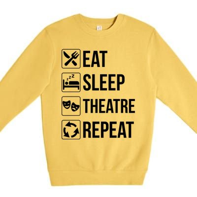 Funny Eat Sleep Theatre Repeat Gift Premium Crewneck Sweatshirt