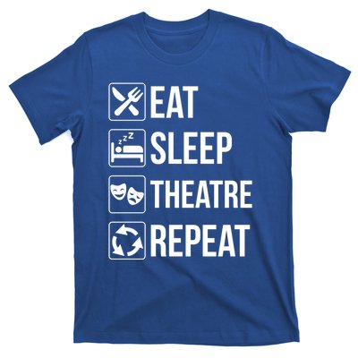 Funny Eat Sleep Theatre Repeat Gift T-Shirt