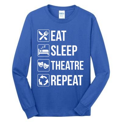 Funny Eat Sleep Theatre Repeat Gift Tall Long Sleeve T-Shirt