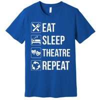 Funny Eat Sleep Theatre Repeat Gift Premium T-Shirt