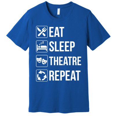 Funny Eat Sleep Theatre Repeat Gift Premium T-Shirt