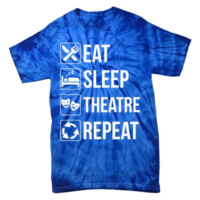 Funny Eat Sleep Theatre Repeat Gift Tie-Dye T-Shirt