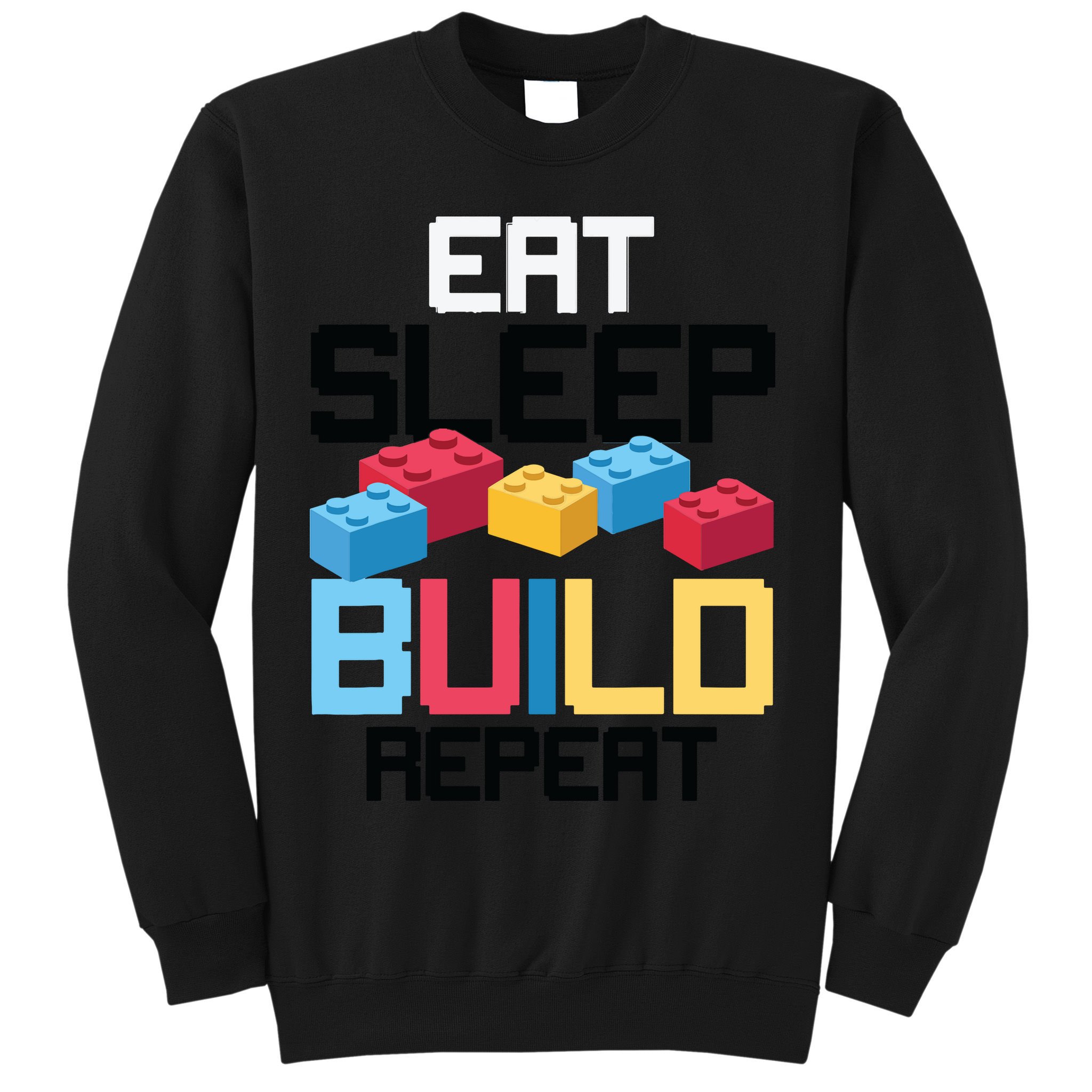Funny Eat Sleep Build Gift Men Women Cool Blocks Building Sweatshirt