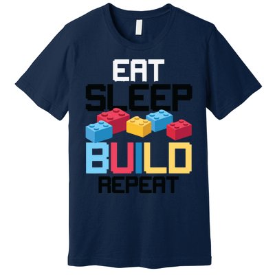 Funny Eat Sleep Build Gift Men Women Cool Blocks Building Premium T-Shirt