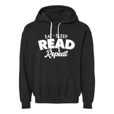 Funny Eat Sleep Read Repeat Book Lover Garment-Dyed Fleece Hoodie