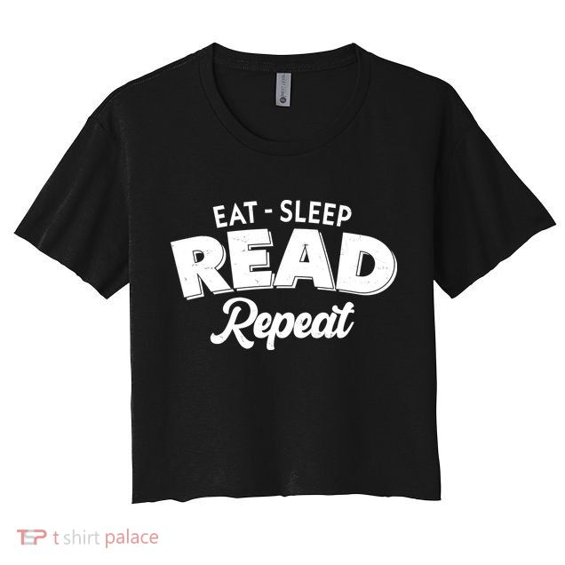 Funny Eat Sleep Read Repeat Book Lover Crop Top