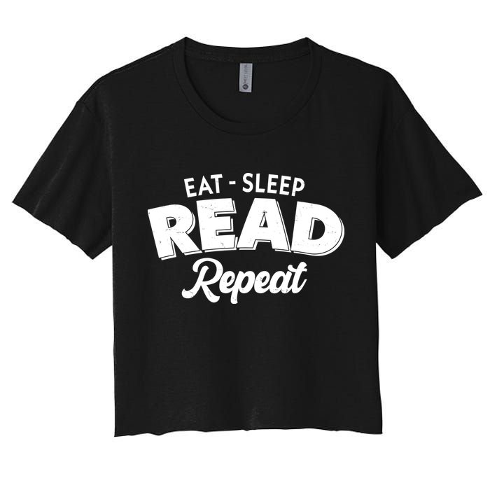Funny Eat Sleep Read Repeat Book Lover Women's Crop Top Tee