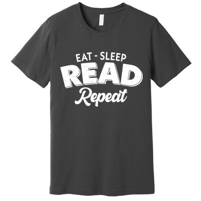 Funny Eat Sleep Read Repeat Book Lover Premium T-Shirt