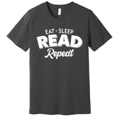 Funny Eat Sleep Read Repeat Book Lover Premium T-Shirt