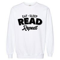 Funny Eat Sleep Read Repeat Book Lover Garment-Dyed Sweatshirt