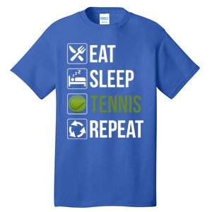 Funny Eat Sleep Tennis Repeat Gift Tall T-Shirt