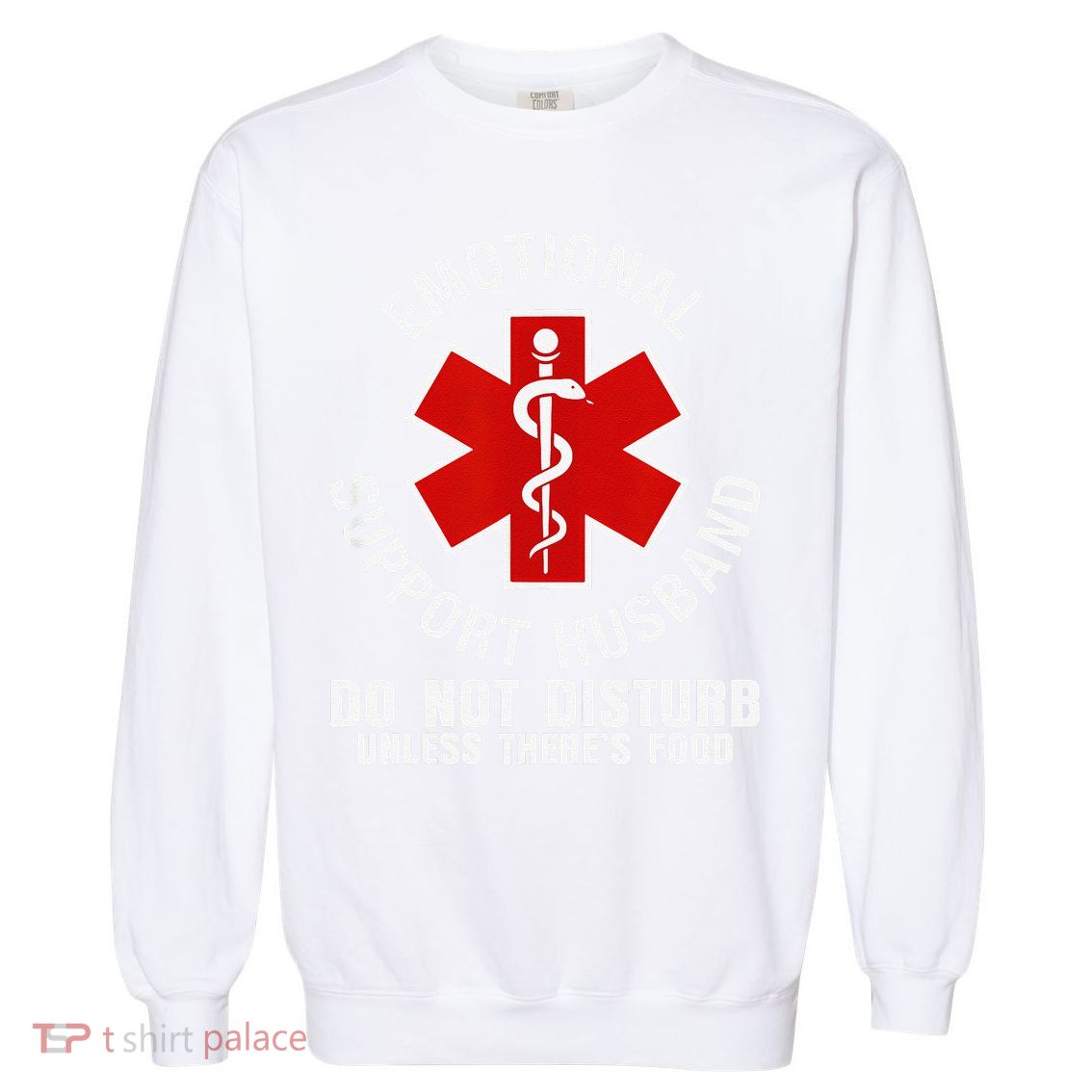 Funny Emotional Support Husband Do Not Pet Dad Humor Love Garment-Dyed Sweatshirt