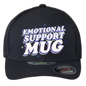 Funny Emotional Support Mug Blue Version Flexfit Unipanel Trucker Cap