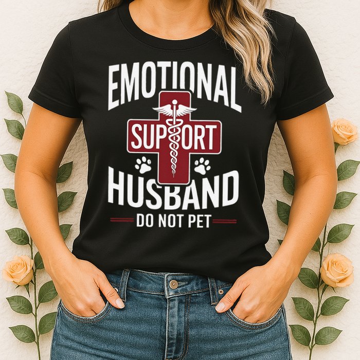 Funny Emotional Support Husband Do Not Pet Womens T-Shirt
