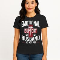 Funny Emotional Support Husband Do Not Pet Womens T-Shirt
