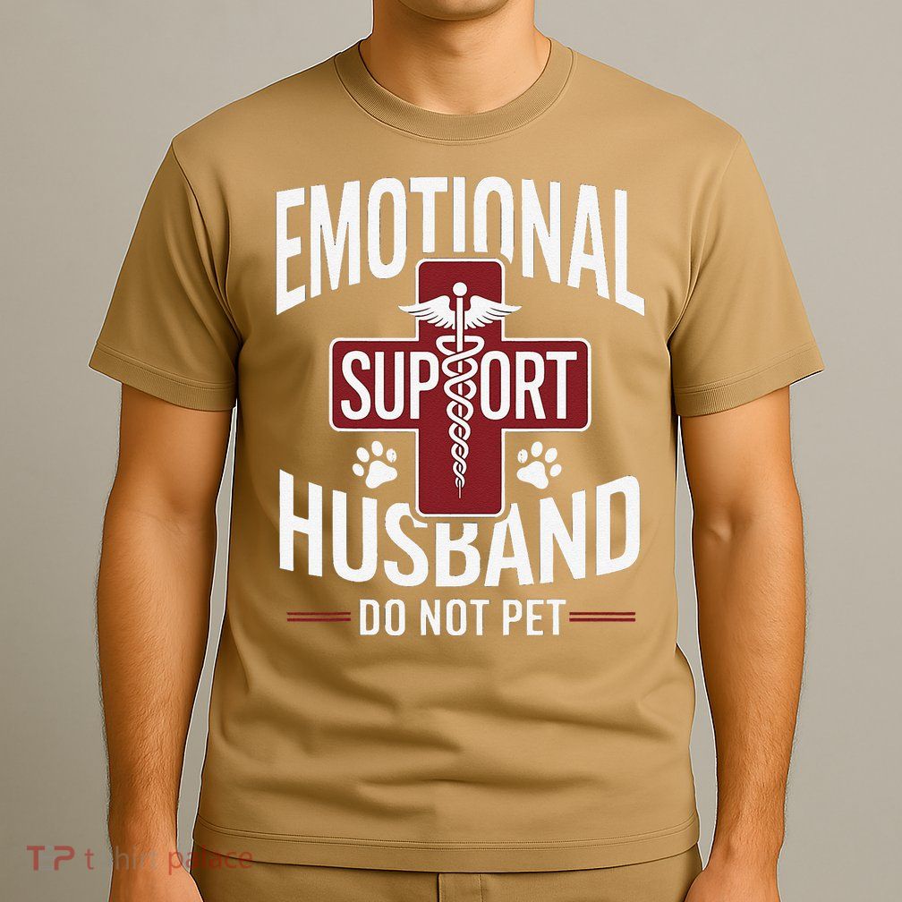Funny Emotional Support Husband Do Not Pet T-Shirt