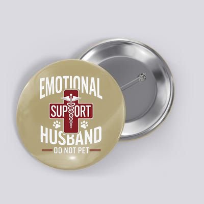 Funny Emotional Support Husband Do Not Pet Button