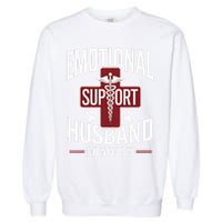 Funny Emotional Support Husband Do Not Pet Garment-Dyed Sweatshirt