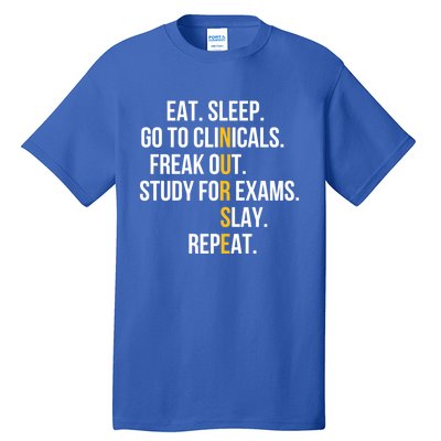 Funny Eat Sleep Go To Clinicals Nurse Life Nursing School Gift Tall T-Shirt