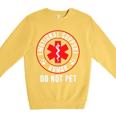 Funny Emotional Support Human Do Not Pet Gift Service Dog Love Humor Gift Premium Crewneck Sweatshirt