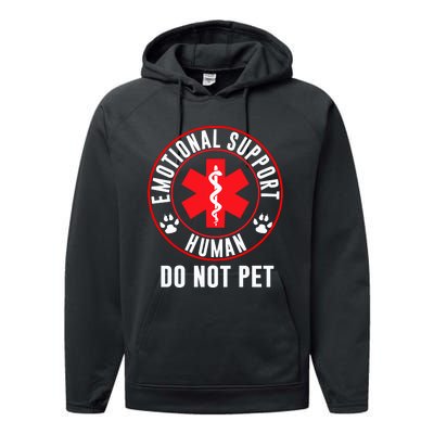 Funny Emotional Support Human Do Not Pet Gift Service Dog Love Humor Gift Performance Fleece Hoodie