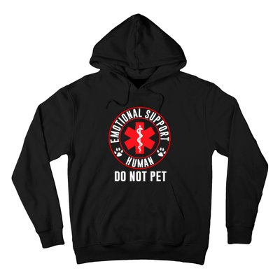 Funny Emotional Support Human Do Not Pet Gift Service Dog Love Humor Gift Hoodie